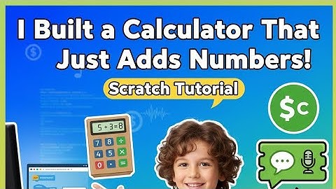 "I Built a Calculator That Just Adds Numbers! | Scratch Tutorial"