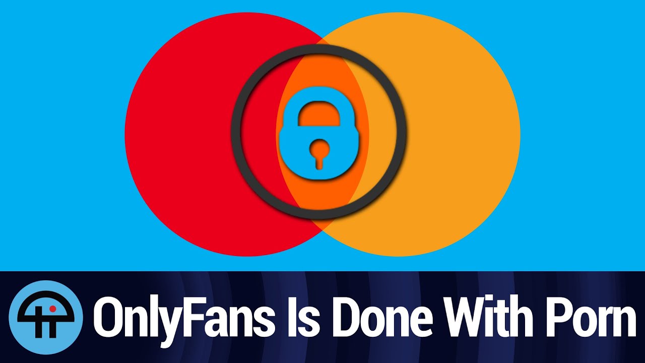 OnlyFans Changes Its Rules on Porn YouTube