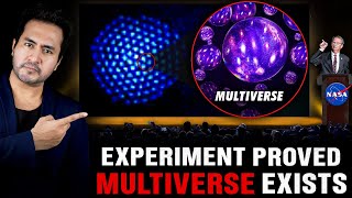 PROOF of MULTIVERSE FOUND! | New EXPERIMENT Proves Existence Of Multiverse