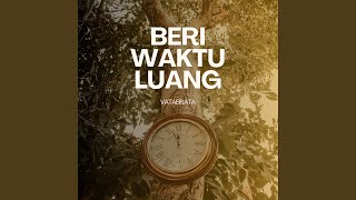 Beri Waktu Luang