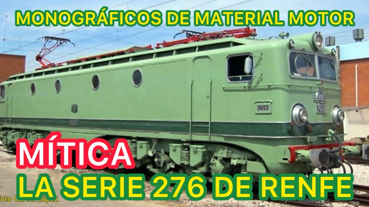 ⚙️Las MAGNÍFICAS LOCOMOTORAS Alsthom 276 de RENFE FERROCARRIL en España  MMM54