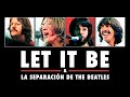 EL ÁLBUM QUE SEPARÓ A THE BEATLES | La Historia de LET IT BE | Radio-Beatle