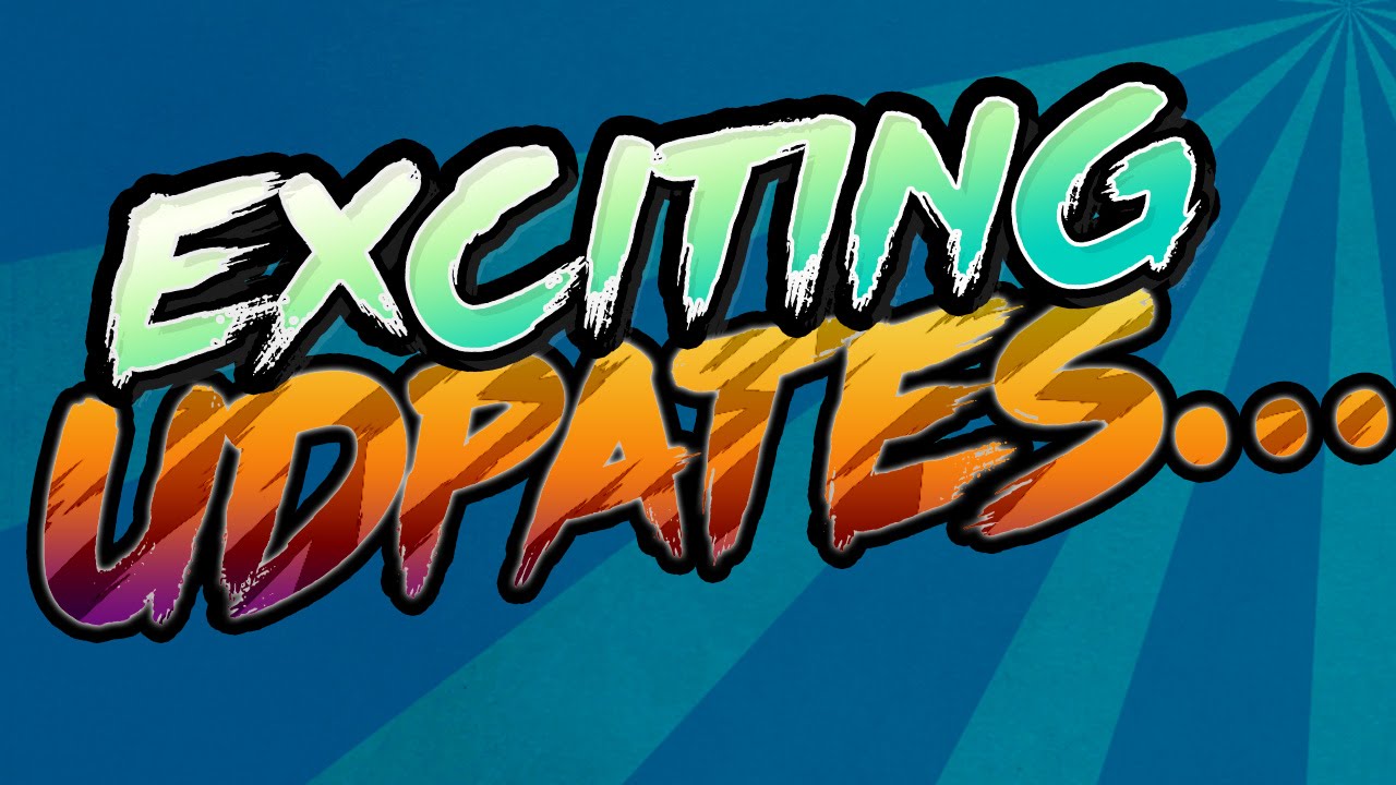 EXCITING UPDATES... ( ͡° ͜Ê– ͡°)