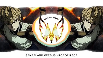 ♫【NIGHTCORE】Senbei & Versus - Robot Race //NO COPYRIGHT