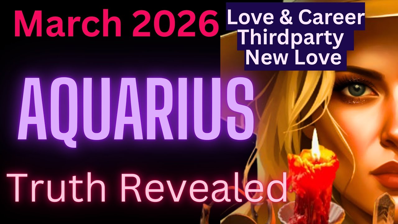 Aquarius March 2026 – Shocking Truth, New Love, Career Shift & Destiny Awakening | Love & Career