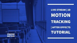 Live Stream | 2D Motion Tracking | After Effects Tutorial screenshot 2