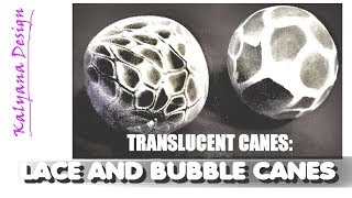 Lace and bubbles canes