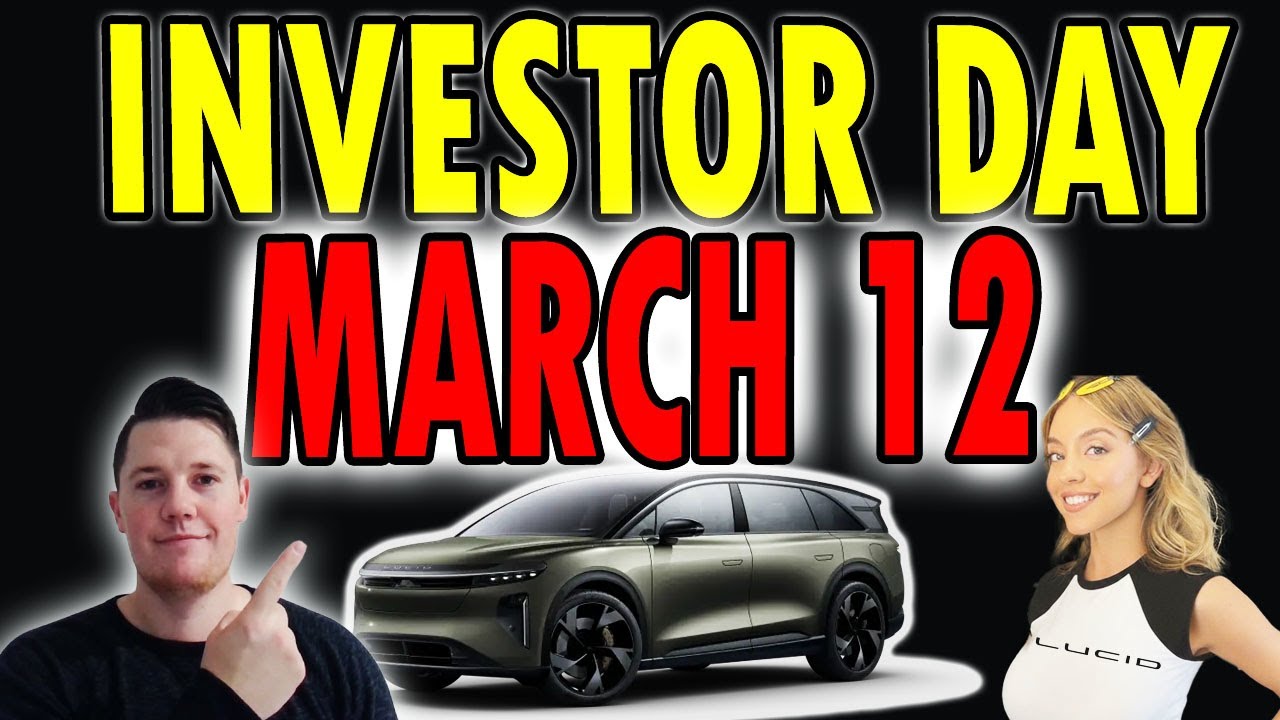 Lucid Investor Day Scheduled for March 12 ⚠️ Lucid $9.50 Bottom HIT ...