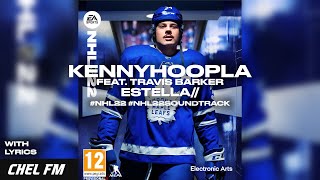 KennyHoopla feat. Travis Barker - Estella// (+ Lyrics) - NHL 22 Soundtrack