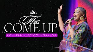The Come Up | Rev. Tisha Dixon Williams | May 6, 2026