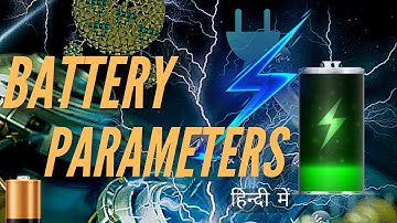 Battery Parameters Explained | Ev Battery Parameters