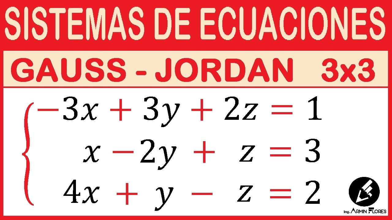 Solución Ecuaciones 3x3 │ GAUSS - JORDAN │Ejercicio completo y bien