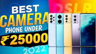Top 5 Best Camera Smartphone Under 25000 in 2022 |Best Camera Phone Under 25000 in INDIA | May 2022