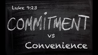 Commitment vs Convenience...