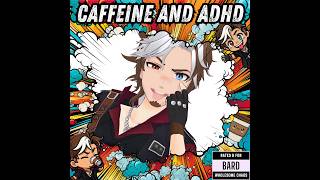 Caffeine and ADHD Album