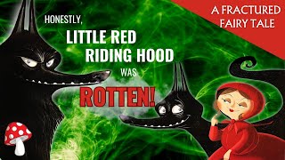 🐺 Little Red Riding Hood was ROTTEN Fractured stories Teacher's Pick