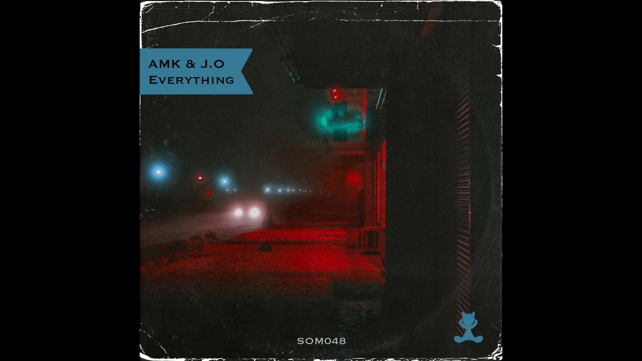 Watch SOM048 AMK & J.O - Everything on YouTube Watch SOM048 AMK & J.O - Everything on YouTube