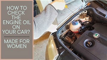 How To Check The Engine Oil Level In A Car? For Woman Drivers