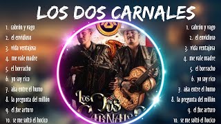 Los Dos Carnales MIX Songs ~ Los Dos Carnales Top Songs ~ Los Dos Carnales