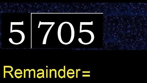 Divide 705 by 5 , remainder  . Division with 1 Digit Divisors . How to do