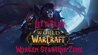 Let's Play World of Warcraft - Worgen Starting Zone - Levels 1-5