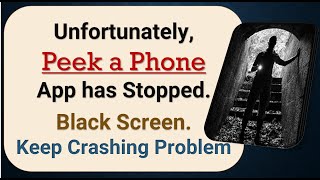 How To Fix Unfortunately, Peek a Phone App has stopped | Keeps Crashing Problem in Android screenshot 3