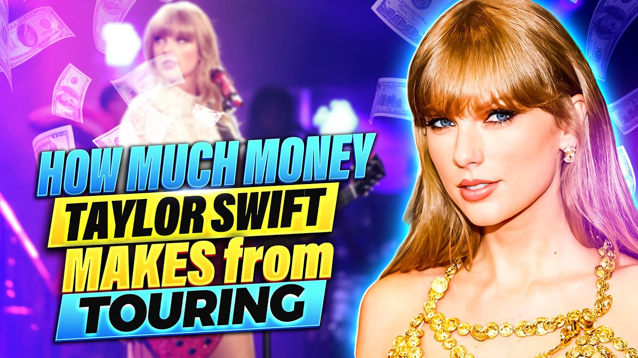 How Much MONEY Does Taylor Swift Make From Touring? YouTube