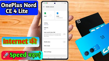 oneplus nord ce 4 lite me internet ki speed kaise badhaye, oneplus nord ce 4 lite internet setting