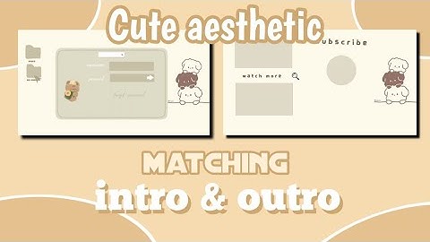 cute (no text) aesthetic matching intro & outro template
