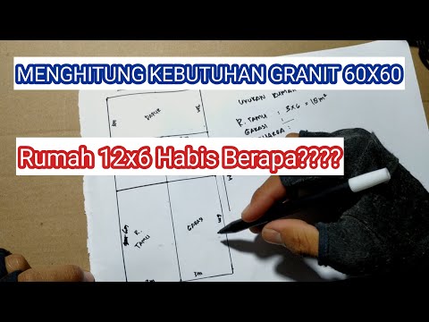 GRANIT LANTAI 60X60 HABIS BIAYA BERAPA? | CARA MENGHITUNG GRANIT YANG DIBUTUHKAN RUMAH KITA