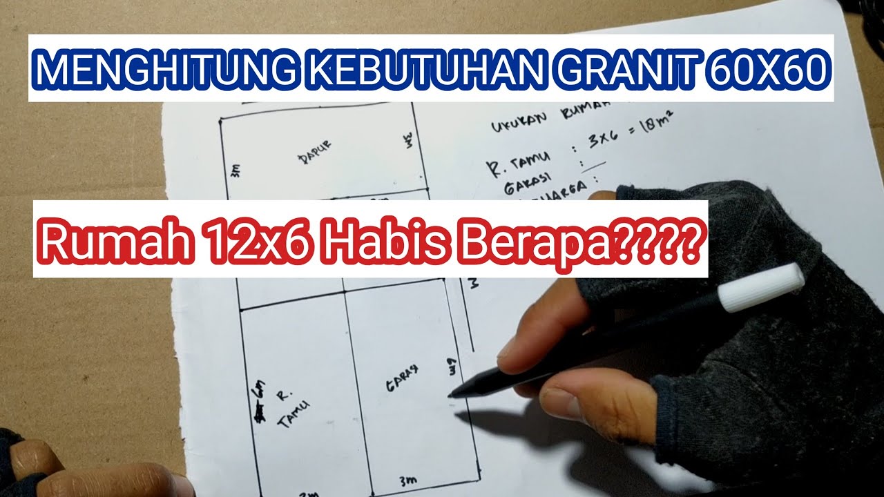  GRANIT  LANTAI  60X60  HABIS BIAYA BERAPA CARA  MENGHITUNG  