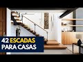 42 MODELOS DE ESCADAS INTERNAS PARA CASA