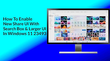 How To Enable New Share UI With Search Box & Larger UI In Windows 11 Build 23493