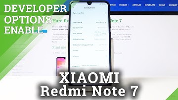 How to Activate Developer Options in XIAOMI Redmi Note 7 – Developer Features