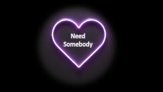 Need Somebody - Deep House/Techno 2025