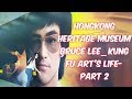 BRUCE LEE_Heritage Museum Hongkong-part2