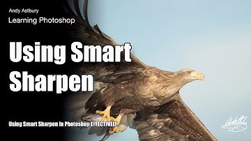 Learn Photoshop: Using Smart Sharpen Effectively