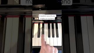 Craziest sound you can make on a piano