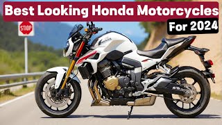 7 Best Looking Honda Motorcycles For 2024