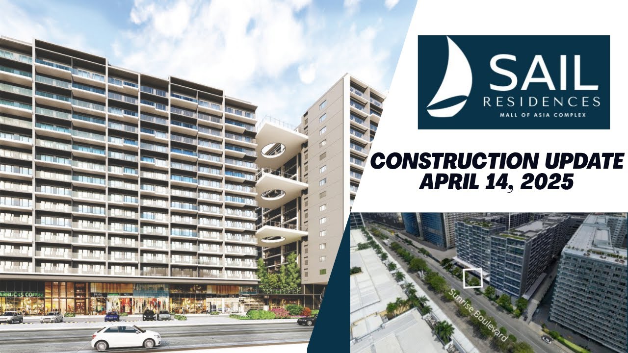 Sailfuture Group Home SAIL RESIDENCES CONSTRUCTION UPDATES AS OF APRIL 14, 2025 - YouTube
