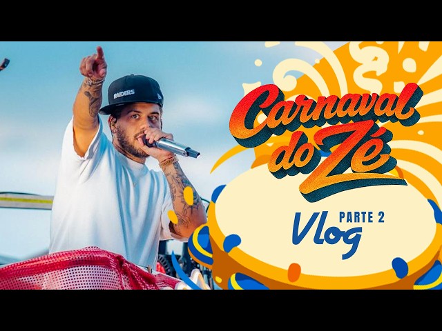 Carnaval Do Zé | Vlog Parte 02 