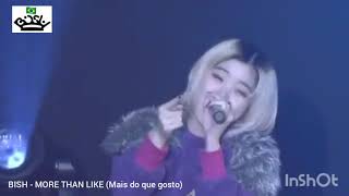 bish  More Than Like mais Do Que Gosto