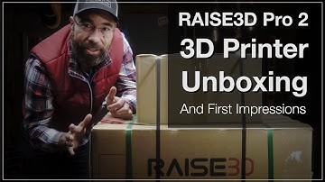 Raise3D Pro 2 Unboxing and First Impressions