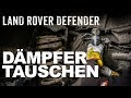 Stossdämpfer in einen Land Rover Defender einbauen  I 4x4 Passion #111