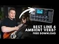 The best Line 6 Ambient Reverb you're not using // FREE DOWNLOAD