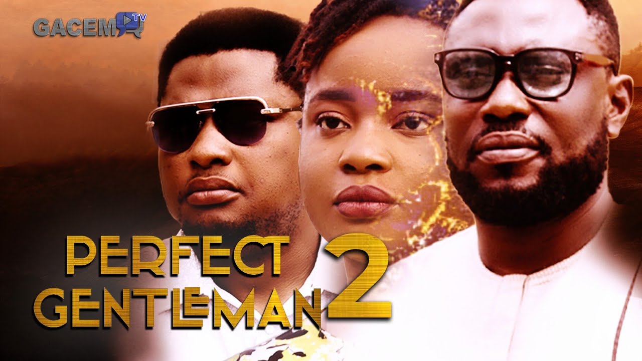 PERFECT GENTLEMAN Part 2 -GACEM FILMS //Adeniyi Famewo Concept//GACEM TV // Subtle click CC
