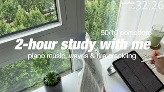 2-HOUR STUDY WITH ME 50/10 pomodoro 🎹🔥🌊calm piano music, beach waves & fire crackling sounds