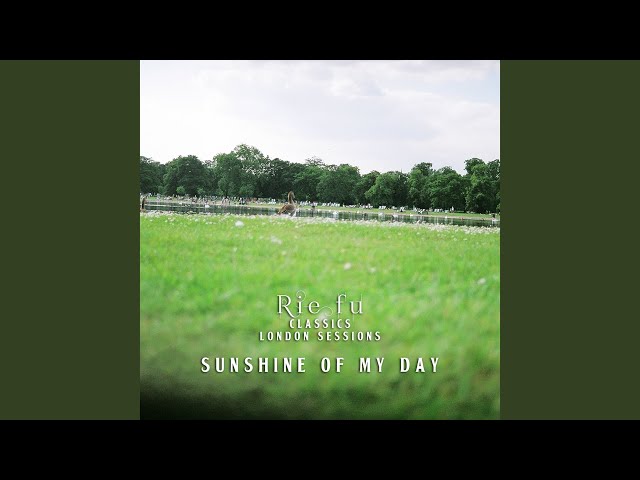 Sunshine of My Day (Classics London Sessions) class=