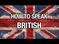 How to speak british  anglophenia ep 7