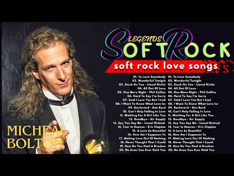 Legends Soft Rock Best Of All Time 🎙Micheal Bolton, Rod Stewart, Eric Clapton, Elton John, Lobo